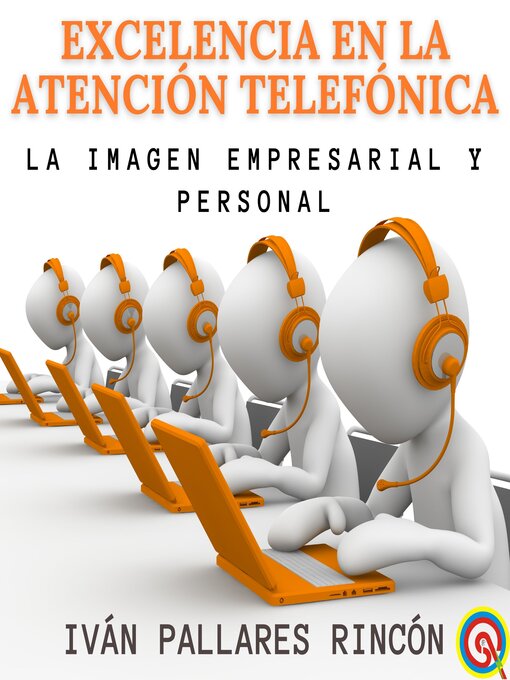 Title details for EXCELENCIA EN LA ATENCIÓN TELEFÓNICA by Iván Pallares Rincón - Available
